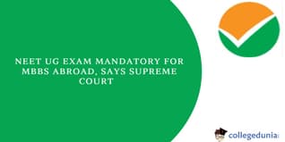 NEET UG Mandatory for MBBS Abroad: Supreme Court Upholds Rule